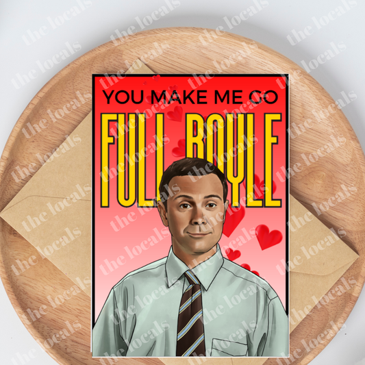 Carte de vœux "You Make Me Go Full Boyle"