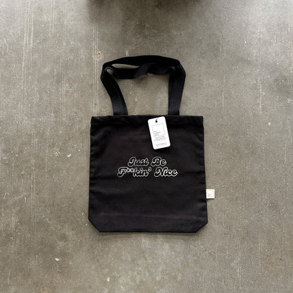 Le tote bag Just Be F**kin' Nice