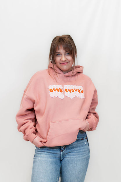 Sweat à Capuche "Good Enough" - Collection "All the Feels"