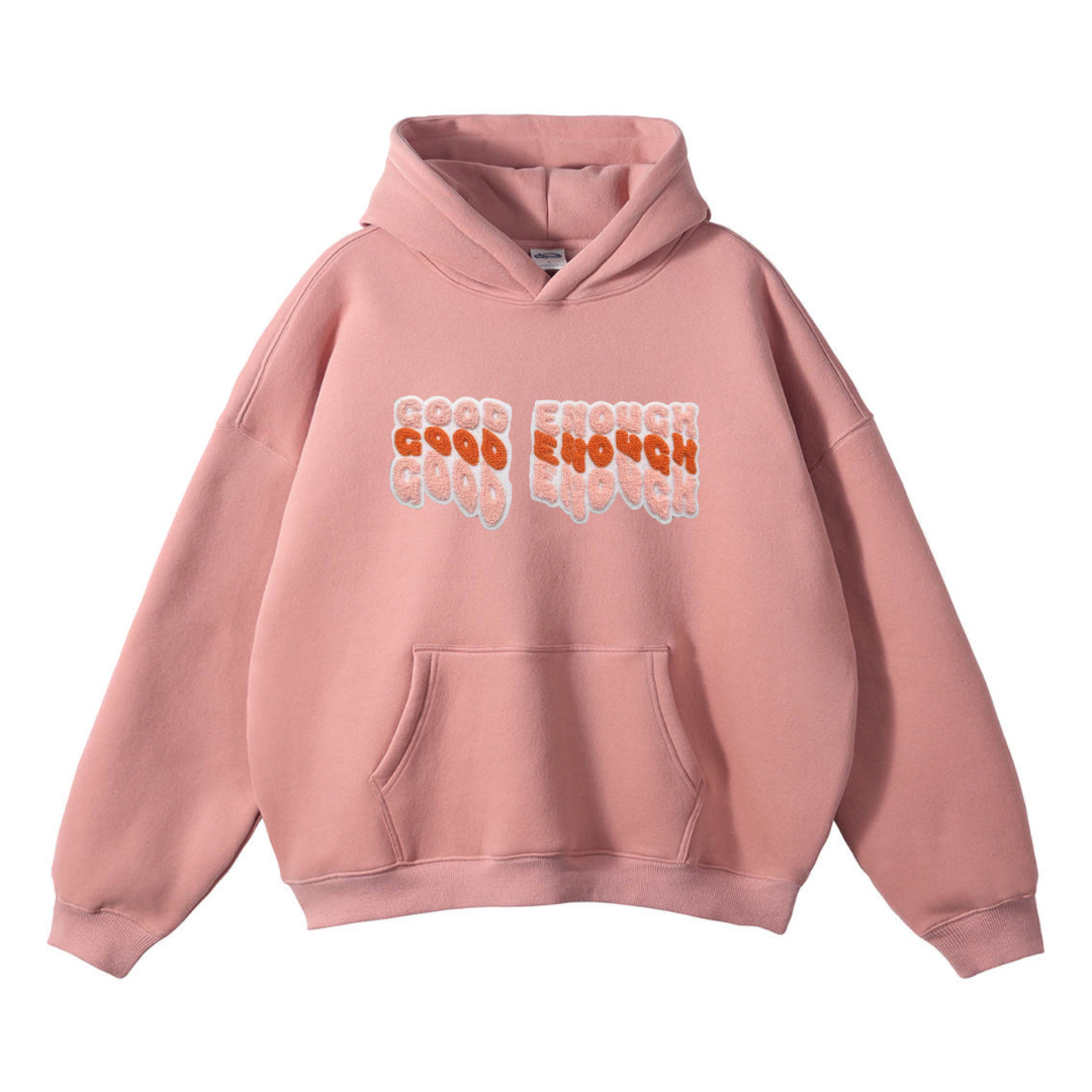 Sweat à Capuche "Good Enough" - Collection "All the Feels"