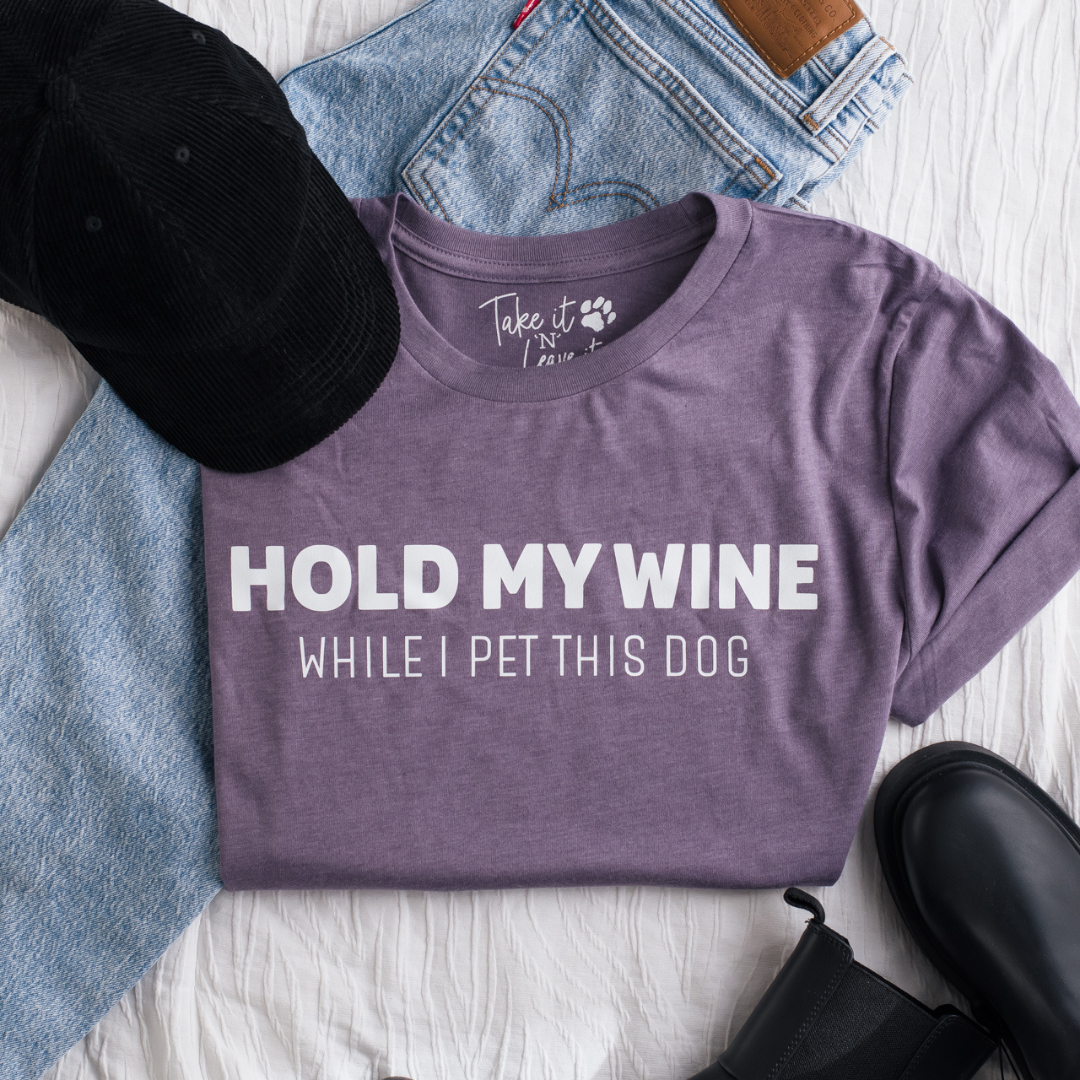 Hold my Wine || DOG