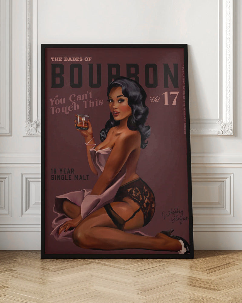 Art mural Babes of Bourbon Cant Touch This. Art sexy de fille Pin-Up rétro avec du whisky