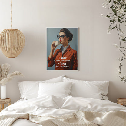 Retro Woman Drinking Coffee Typography Canvas Wall Art | First I drink the coffee, then I do the things